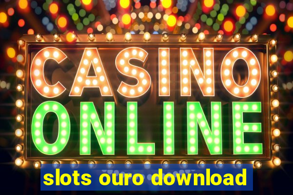 slots ouro download