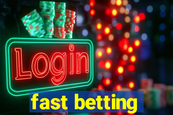 fast betting