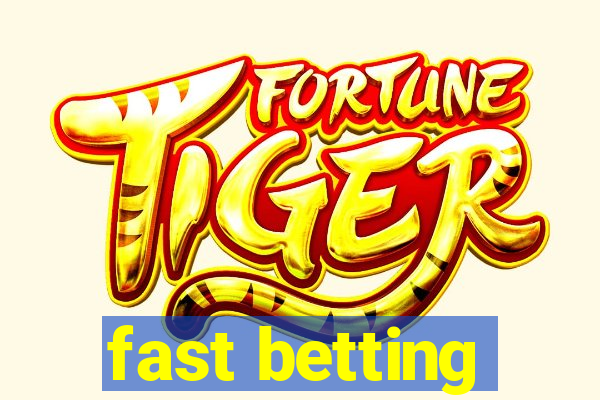 fast betting