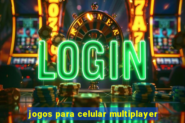 jogos para celular multiplayer