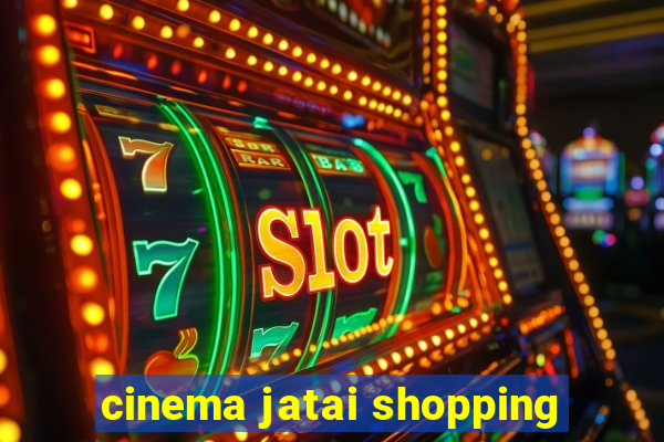 cinema jatai shopping