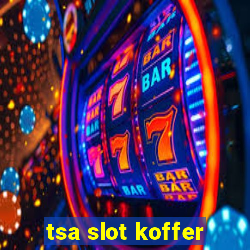 tsa slot koffer