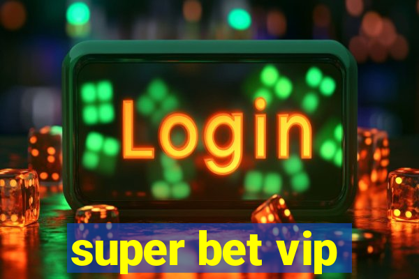 super bet vip