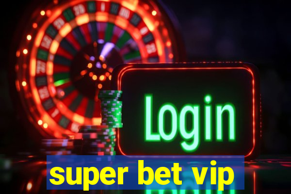 super bet vip