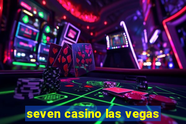 seven casino las vegas