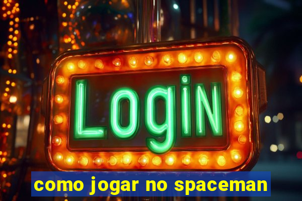 como jogar no spaceman