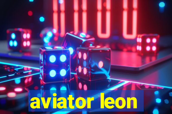 aviator leon