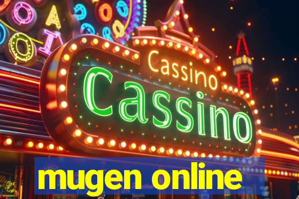 mugen online