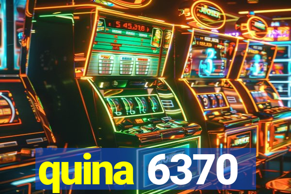 quina 6370