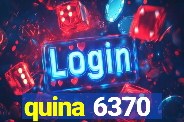 quina 6370