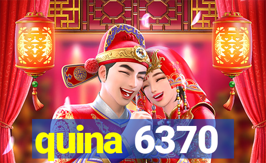 quina 6370