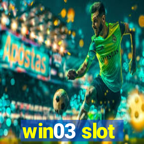 win03 slot