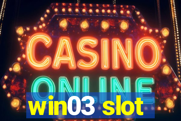 win03 slot