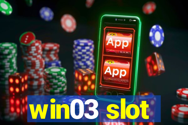 win03 slot