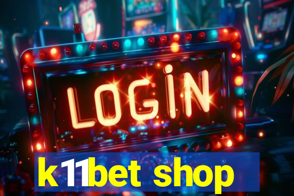 k11bet shop