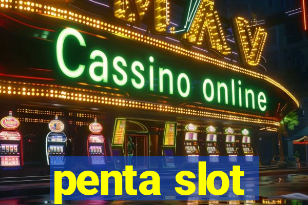 penta slot