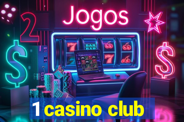 1 casino club