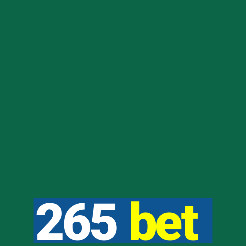 265 bet