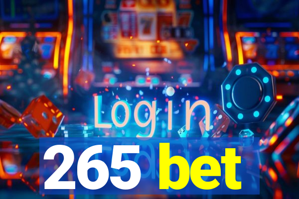 265 bet