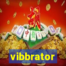 vibbrator