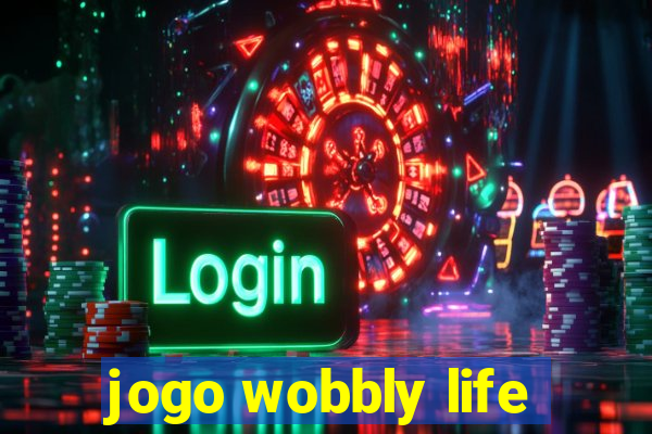 jogo wobbly life