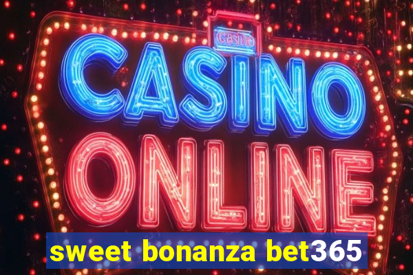 sweet bonanza bet365