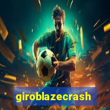 giroblazecrash