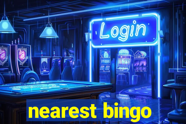 nearest bingo