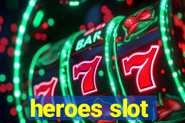 heroes slot