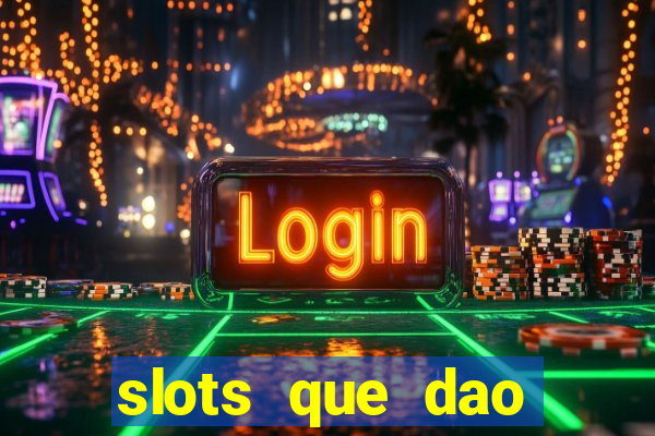 slots que dao bonus sem deposito