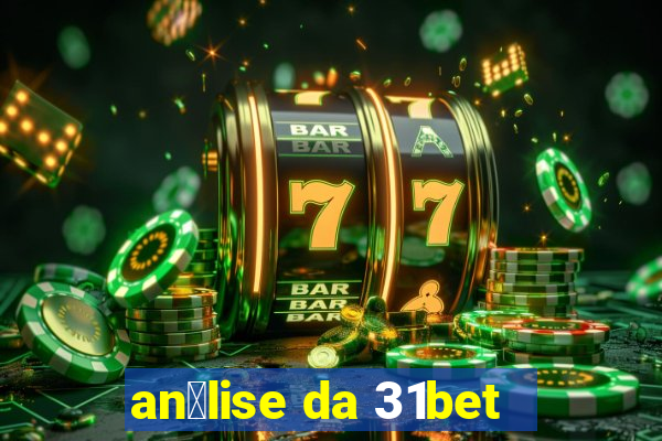 an谩lise da 31bet