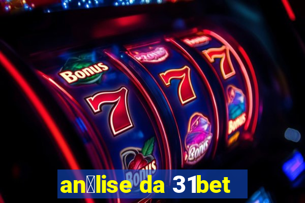 an谩lise da 31bet