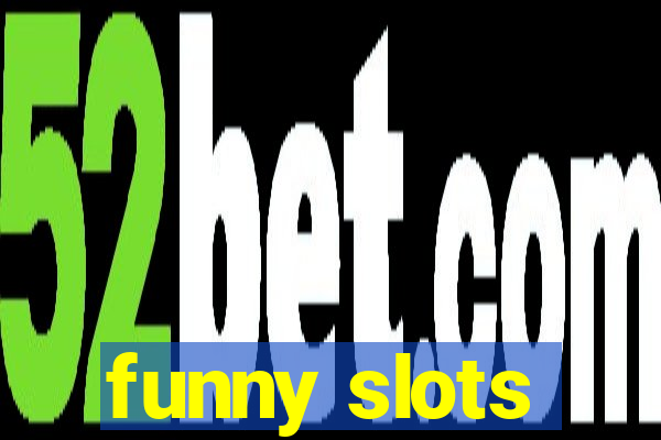 funny slots