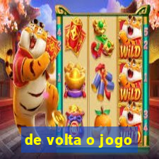 de volta o jogo