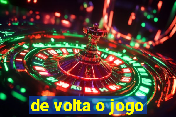 de volta o jogo