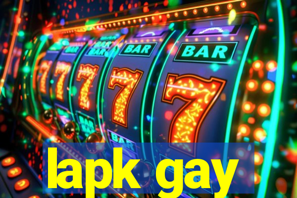 lapk gay