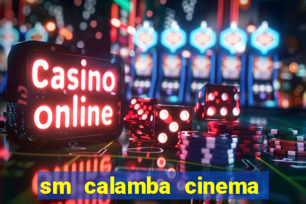 sm calamba cinema ticket price