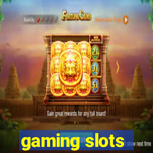 gaming slots