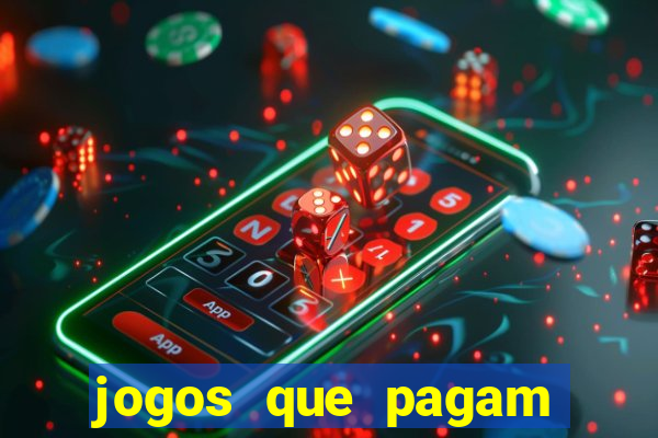 jogos que pagam dinheiro de verdade 2023