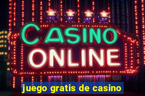 juego gratis de casino