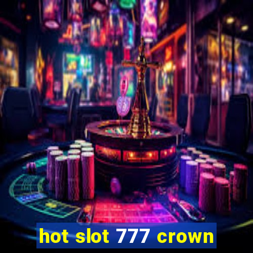 hot slot 777 crown