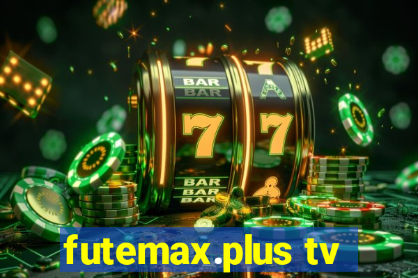 futemax.plus tv