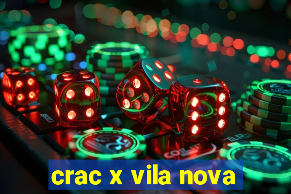 crac x vila nova