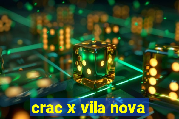 crac x vila nova