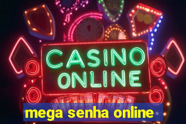 mega senha online