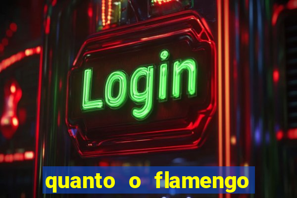 quanto o flamengo ta pagando no jogo de hoje