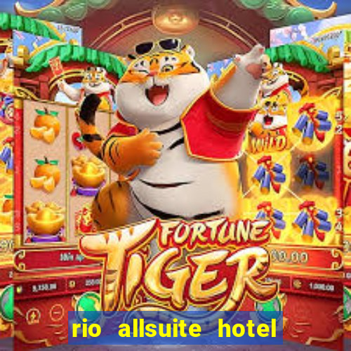 rio allsuite hotel and casino