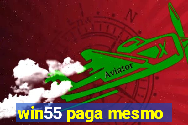 win55 paga mesmo