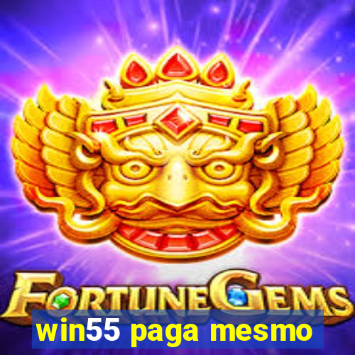 win55 paga mesmo