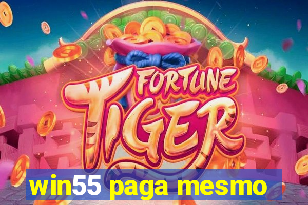 win55 paga mesmo